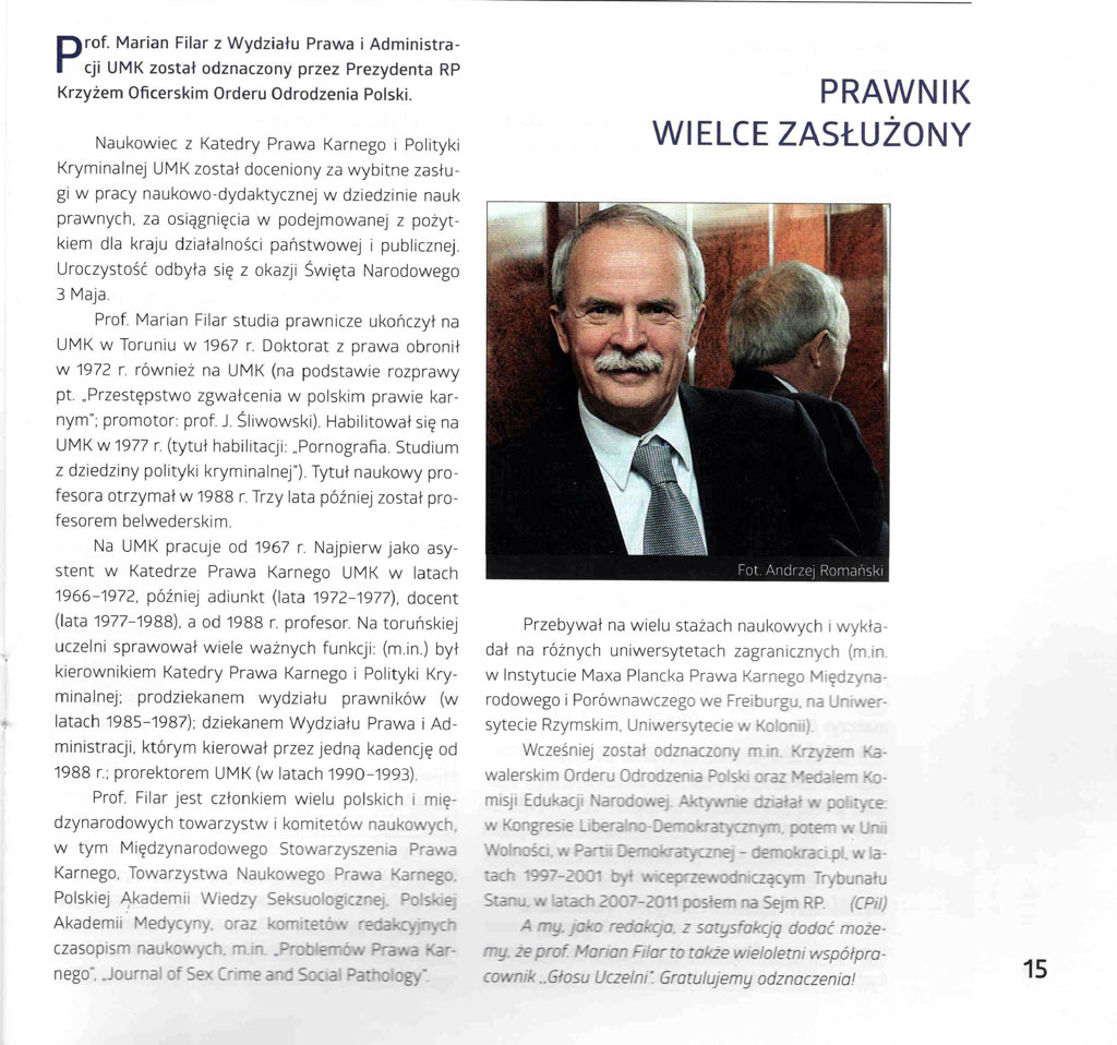 "Prawnik wielce zasłużony" (brak autora, podpisane jako redakcja), [Krzyż Oficerski Orderu Odrodzenia Polski] Głos Uczelni nr 6 (352), Czerwiec 2015 r., s.15.